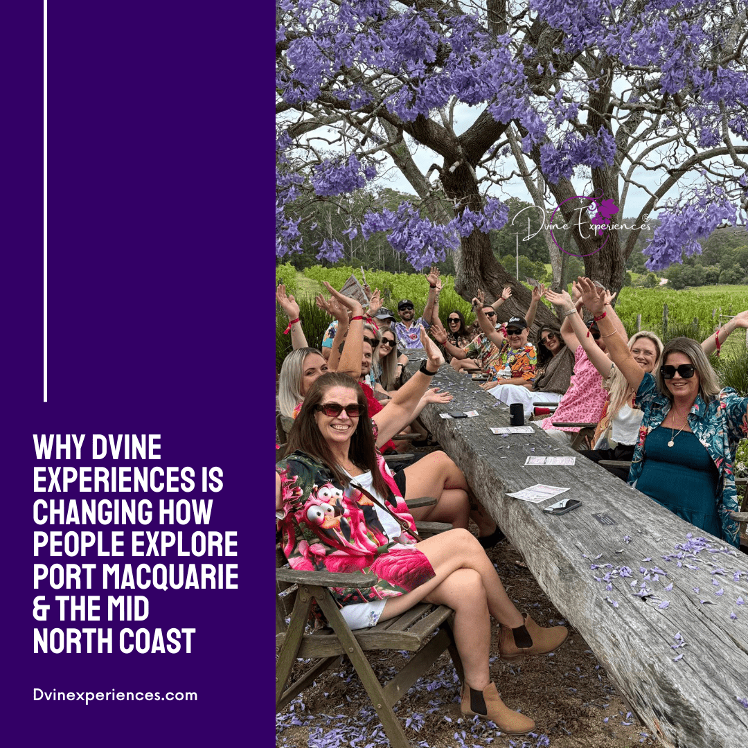 Why DVINE Experiences Is Changing How People Explore Port Macquarie & the Mid North Coast